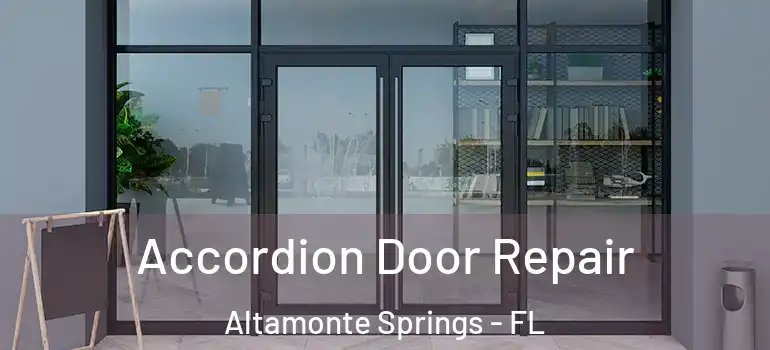  Accordion Door Repair Altamonte Springs - FL