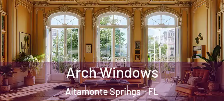  Arch Windows Altamonte Springs - FL
