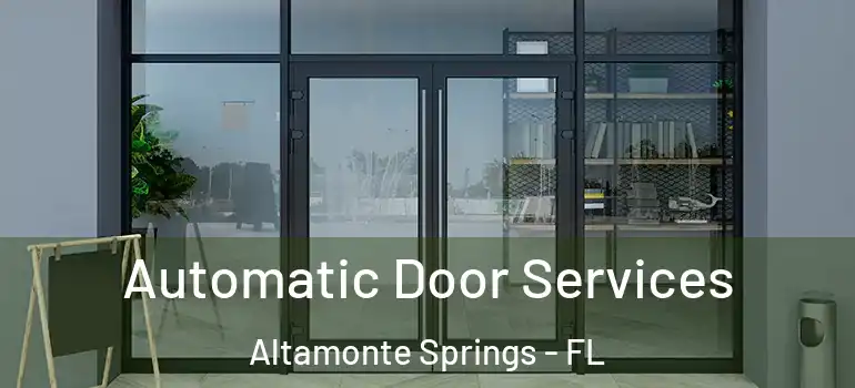 Automatic Door Services Altamonte Springs - FL