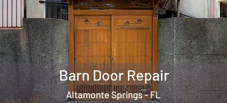  Barn Door Repair Altamonte Springs - FL