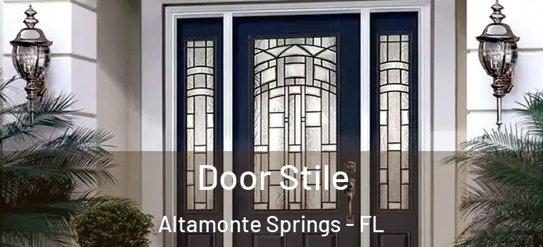  Door Stile Altamonte Springs - FL