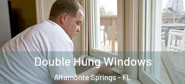  Double Hung Windows Altamonte Springs - FL