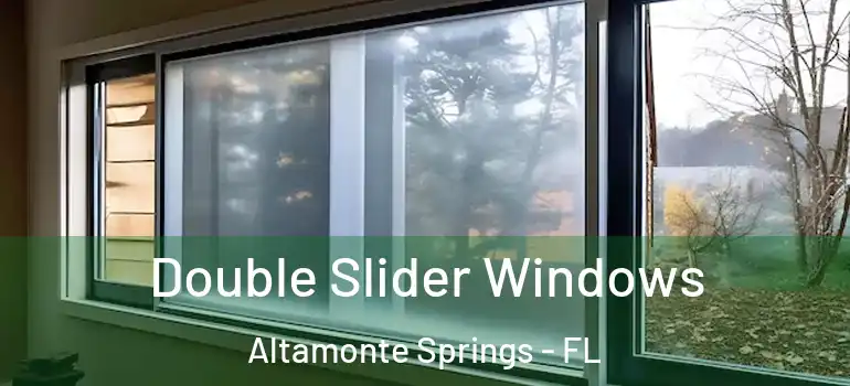  Double Slider Windows Altamonte Springs - FL