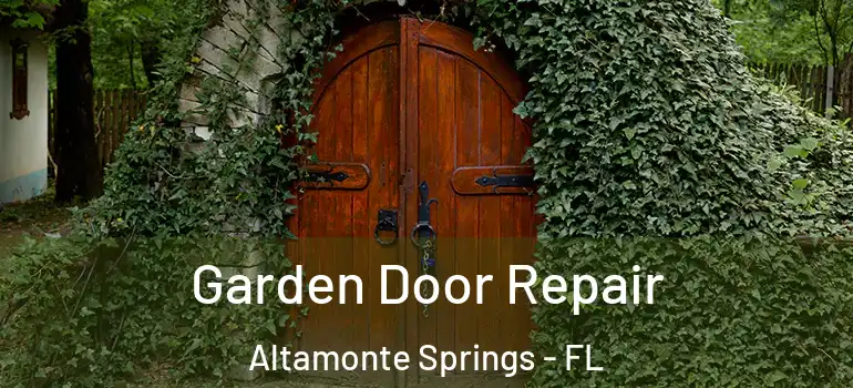  Garden Door Repair Altamonte Springs - FL