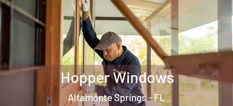  Hopper Windows Altamonte Springs - FL