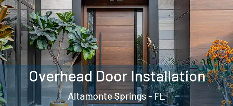  Overhead Door Installation Altamonte Springs - FL