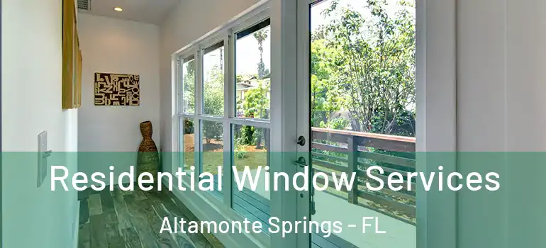  Residential Window Services Altamonte Springs - FL