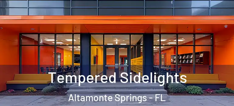  Tempered Sidelights Altamonte Springs - FL