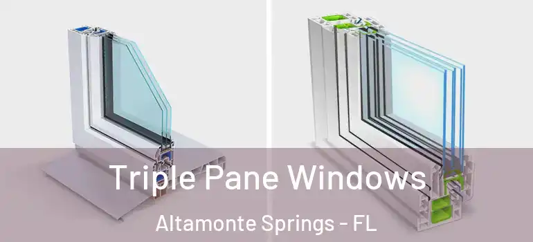  Triple Pane Windows Altamonte Springs - FL