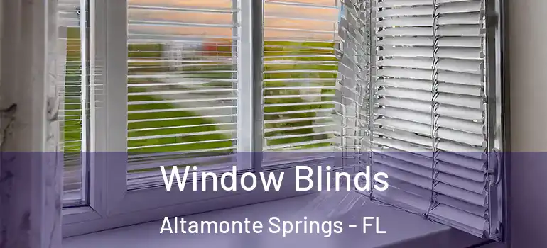  Window Blinds Altamonte Springs - FL